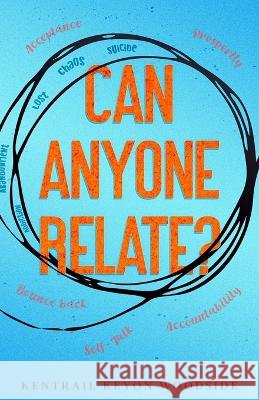 Can Anyone Relate Kentrail Keyon Woodside   9798396193321