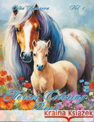 Horses Coloring Book Olha Sydorova   9798396212701 Independently Published