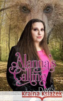 Alanna's Calling Dana Leah Shelton Cole Dawn Sullivan 9798396266117 Independently Published