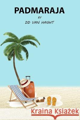 Padmaraja D D Van Haght   9798396318359 Independently Published