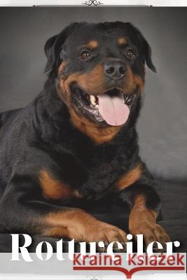 Rottweiler: Dog breed overview and guide Nina Pustova   9798396318625 Independently Published