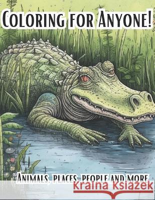 Coloring for Anyone! Q Guerra   9798396484788 Independently Published