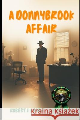 A Donnybrook Affair Robert E Kearns   9798396488915 Independently Published