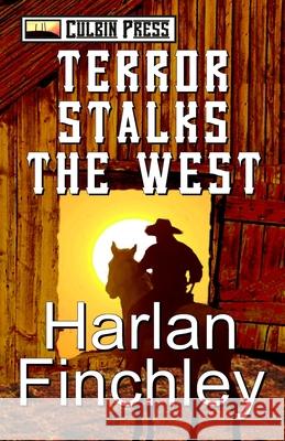 Terror Stalks the West Harlan Finchley 9798396559622