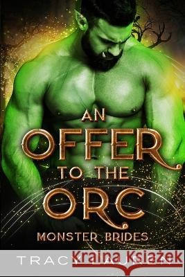 An Offer to the Orc Tracy Lauren   9798396601604 Independently Published