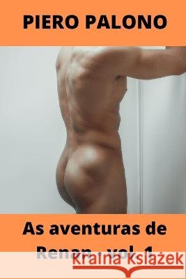 As aventuras de Renan - vol. 1 Piero Palono   9798396602311 Independently Published
