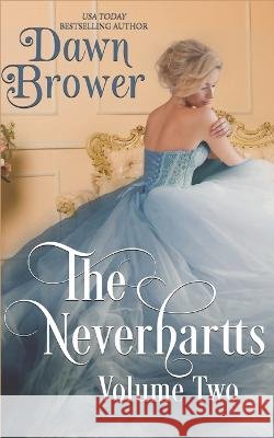 The Neverhartts: Volume Two Dawn Brower   9798396620803 Independently Published