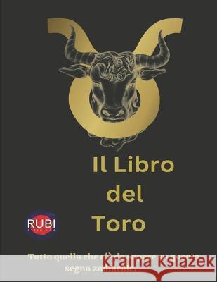 Il Libro del Toro Alina a Rubi Angeline Rubi  9798396623972 Independently Published