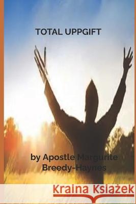 Total Uppgift Marguerite Breedy-Haynes   9798396725089 Independently Published