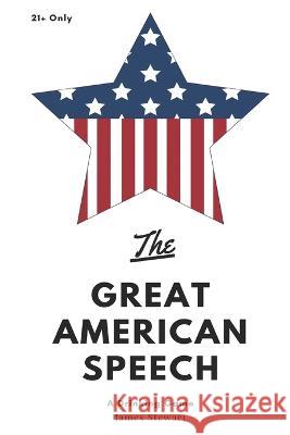 The Great American Speech Drinking Game James Stewart   9798396725959 Independently Published