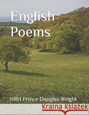 English Poems Hrh Prince Reginald Wright Hrh Prince Nolan Wright Hrh Prince George Garnet Wright 9798396814486