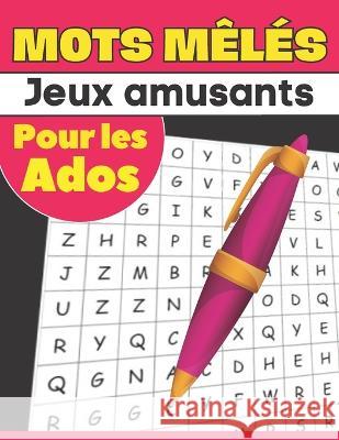 Mots meles - Jeux amusants - Pour les ados: Testez et ameliorez vos competences en recherche de mots Montfront Edition   9798396930780 Independently Published