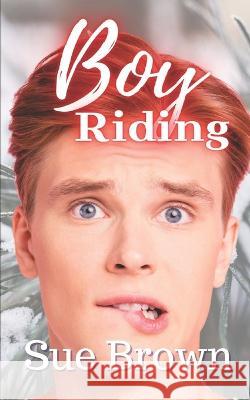 Boy Riding: an M/M Daddy Romance Sue Brown   9798397033978 Independently Published