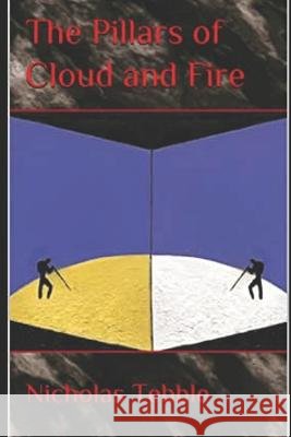 The Pillars of Cloud and Fire Nicholas Tebble   9798397053914 Independently Published