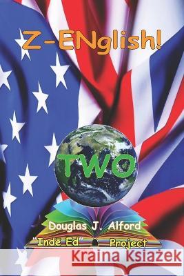 Z-ENglish TWO Douglas J Alford   9798397085731 Independently Published