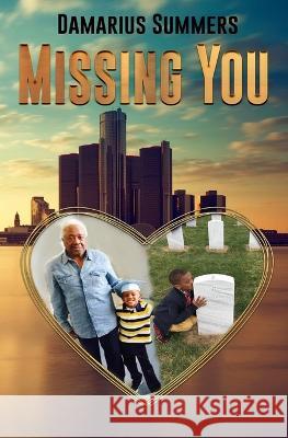 Missing You Damarius Summers   9798397198585 Independently Published