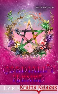 Cordially Hexed Lyra Winters   9798397201896