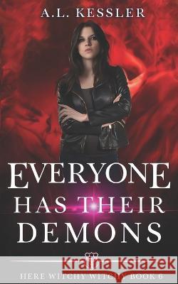 Everyone has Their Demons A L Kessler   9798397212540 Independently Published