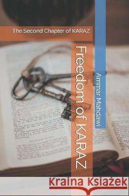 Freedom of KARAZ: The Second Chapter of KARAZ Ammar Mahdawi   9798397226561