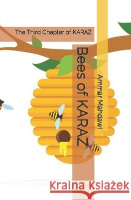 Bees of KARAZ: The Third Chapter of KARAZ Ammar Mahdawi   9798397234184