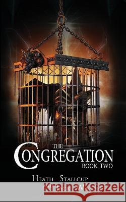 The Congregation Book 2 Jack Wallen Heath Stallcup  9798397278737 Independently Published