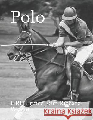 Polo Hrh Prince John Richard Wright   9798397296045
