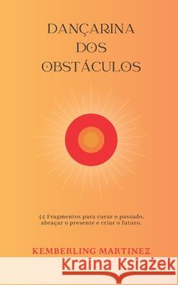 Dancarina dos obstaculos Susana Ramirez Sebastian Salazar Kemberling Martinez 9798397376884 Independently Published