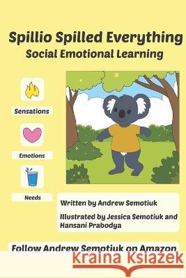 Spillio Jessica Semotiuk Hansani Prabodya Andrew Semotiuk 9798397382779 Independently Published