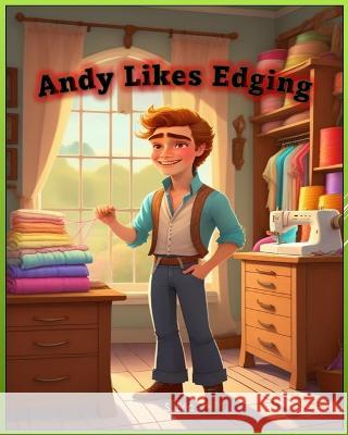 Andy likes Edging S Eric   9798397401876 Independently Published