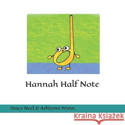 Hannah Half Note Stacy Neel   9798397531009 Independently Published