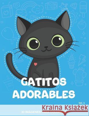 Gatitos Adorables Fernando Lugo   9798397562140 Independently Published