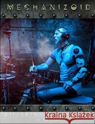 Mechanizoid - Different Drummer: Volume 1 Ted Ryback   9798397570152