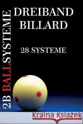 Dreiband Billard 2b Ballsysteme: 28 Systeme Murat Kocak   9798397619738