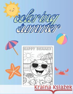 Coloring summer Miguel Carrasco   9798397660525 Independently Published