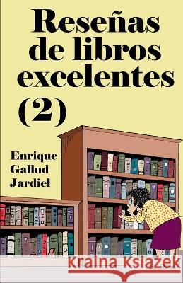 Resenas de libros excelentes (2) Enrique Gallud Jardiel   9798397704083 Independently Published
