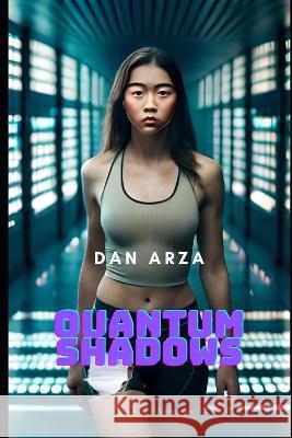 Quantum Shadows Dan Arza   9798397719650 Independently Published