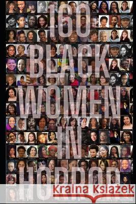 160 Black Women in Horror Kenya Moss-Dyme Kai Leakes Sumiko Saulson 9798397825733 Independently Published