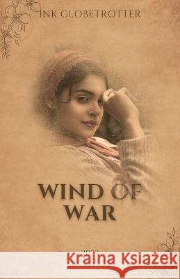 Wind of War Ink Globetrotter, PhD   9798397890588 Independently Published