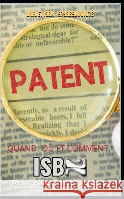 Brevet ISBN: 9798390351673: Quand, Ou Et Comment. Marcos Cervantes Janssen   9798397905374