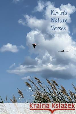 Kevin's Nature Verses Kevin Ahern   9798397921725 Independently Published
