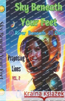 Sky Beneath Your Feet: 50 River Beneath 50 Ocean Chandan Malana Chandan Malana Chandan Malana 9798397934817 Independently Published