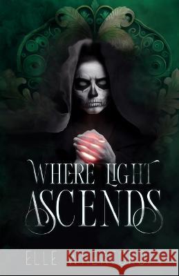 Where Light Ascends Elle Wheatcroft   9798397942614