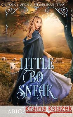 Little Bo Sneak Abigail Manning   9798398082654 Independently Published