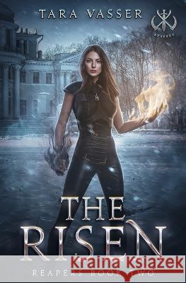The Risen: Reapers Book Two Tara Vasser   9798398109184 Independently Published