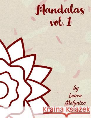 Mandalas: vol. 1 Laura Melguizo Perez   9798398115109