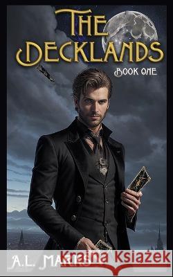 The Decklands: Book One A L Marks   9798398115871 Independently Published