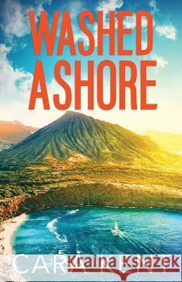 Washed Ashore Cara Kent   9798398168143 Independently Published