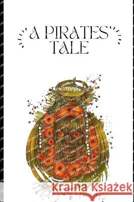A Pirates Tale Jason Smith   9798398246124 Independently Published