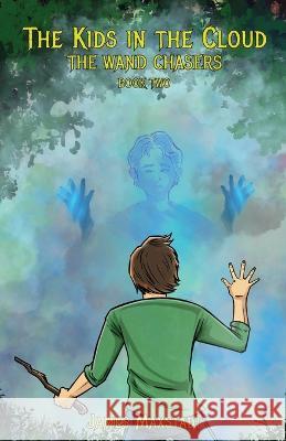 The Kids in the Cloud James Maxstadt   9798398257960 Independently Published