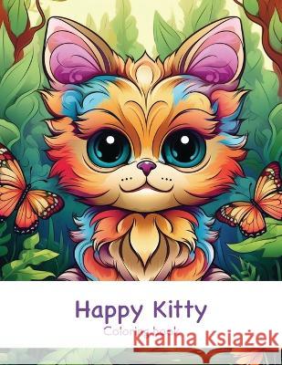 Happy Kitty Coloring Book Vasiliki Che   9798398270792 Independently Published
